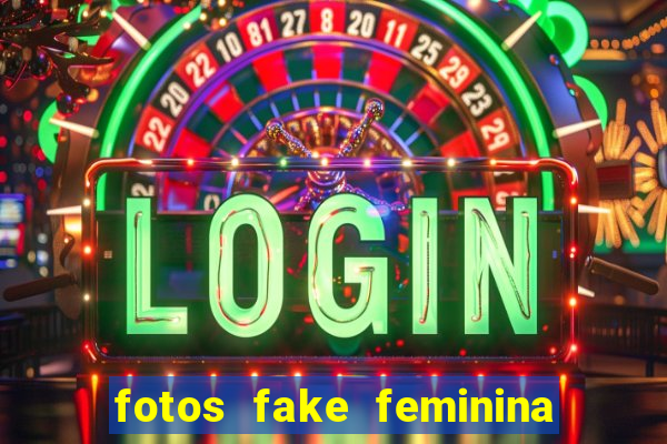 fotos fake feminina no espelho